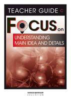 Picture of Focus on Reading Understanding Main Idea and Details - Teacher Guide C