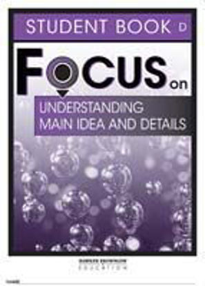 圖片 Focus on Reading Understanding Main Idea and Details - Student Book D (Set of 5)