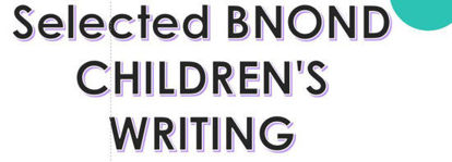 Picture of Selected BNOND CHILDREN'S WRITING