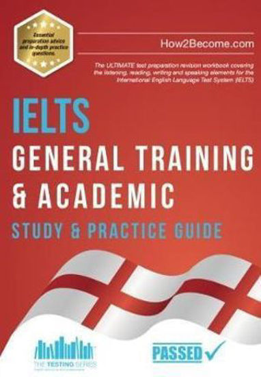 Picture of IELTS General Training & Academic Study Practice Guide