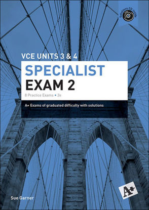 Picture of A+ Specialist Mathematics Exam 2 VCE Units 3 & 4