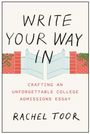 Picture of Write Your Way In: Crafting an Unforgettable College Admissions Essay