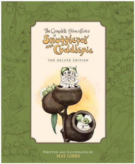 Picture of The Complete Adventures of Snugglepot and Cuddlepie: The Deluxe Edition