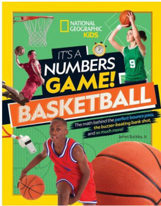 Picture of It's a Numbers GameBasketball: From Amazing Stats To Incredible Scores, It Adds Up To Awesome