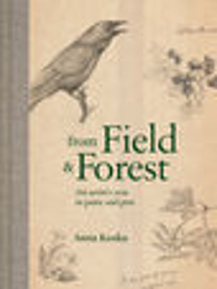 Picture of FROM FIELD & FOREST: An Artist's Year In Paint And Pen