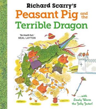 Picture of Richard Scarry's Peasant Pig and the Terrible Dragon