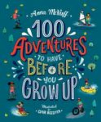 Picture of 100 Adventures to Have Before You Grow Up