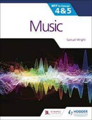 Picture of  Music for the IB MYP 4&5: MYP by Concept