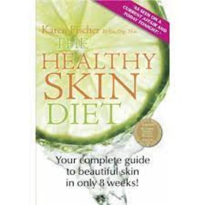 Picture of The Healthy Skin Diet: Your Complete Guide to Beautiful Skin in Only 8 Weeks!