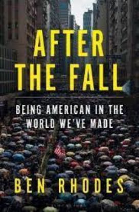 Picture of After The Fall: Being American in the World We Made