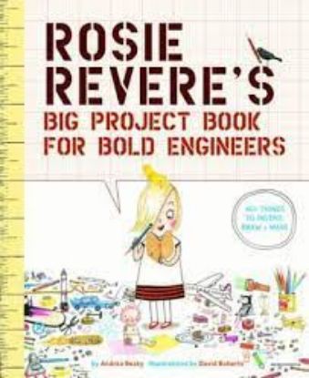 Picture of Rosie Revere's Big Project Book for Bold Engineers