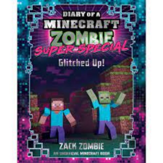 Picture of Glitched Up! (Diary of a Minecraft Zombie: Super Special #1)