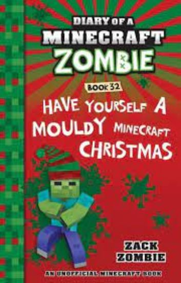 Picture of Have Yourself a Mouldy Minecraft Christmas (Diary of a Minecraft Zombie Book Book 32)